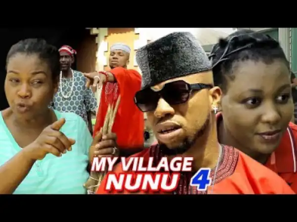 Video: My Village Nunu Season 4 | 2018 Nigeria Nollywood Movie